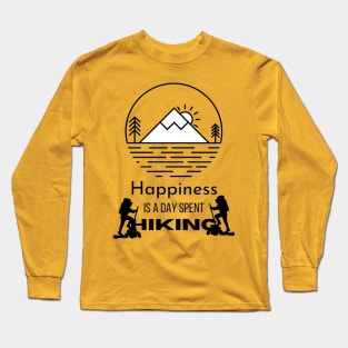 Happiness is a day spent hiking Long Sleeve T-Shirt